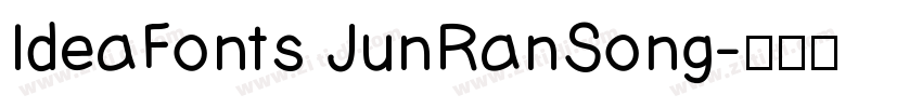 IdeaFonts JunRanSong字体转换